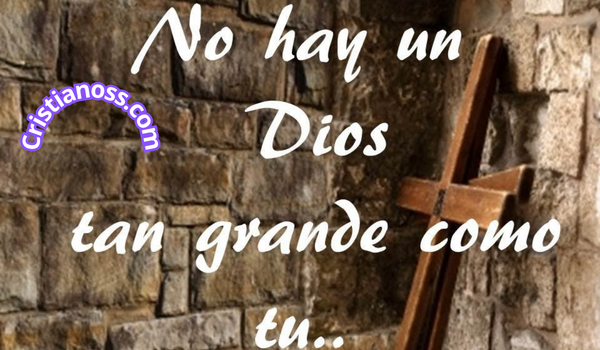 Coros cristianos no hay un dios tan grande como Tu